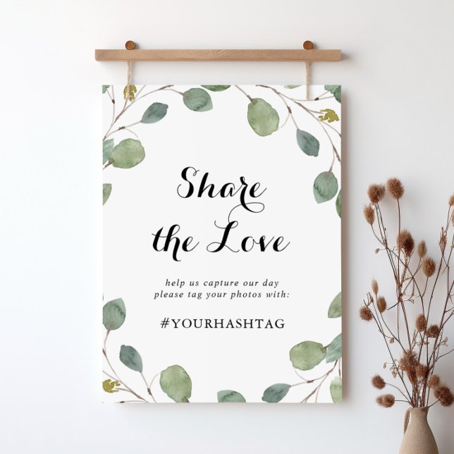 Eukalyptus Calligrafy Share the Liebe Hashtag Sign Poster (Von Creator hochgeladen)