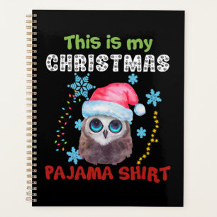 Eule Das ist mein Weihnachts-Pyjama-Shirt Planer