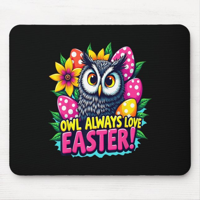 Eule liebt Ostern immer Bunte Frohe Ostern Eier  Mousepad (Vorne)