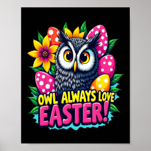 Eule liebt Ostern immer Bunte Frohe Ostern Eier Poster