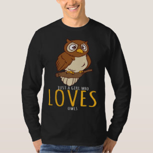Eule Nur ein Mädchen das Eulen liebt T-Shirt