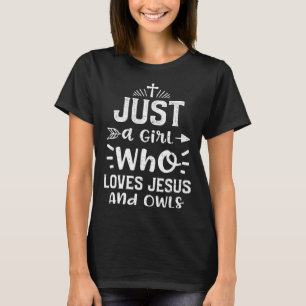 Eule nur ein Mädchen, das Jesus Liebe und Jesus be T-Shirt