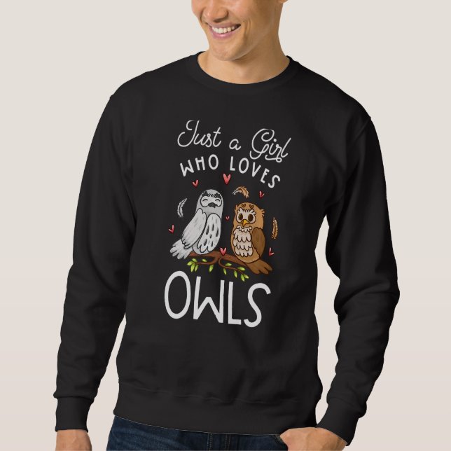 Eule nur ein Mädchen, das Lieben Eulenvögel hat Sweatshirt (Vorderseite)