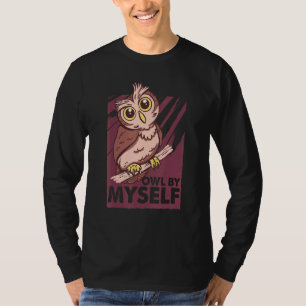 Eule von mir selbst Dummer Vogel Ornithologe 1 T-Shirt