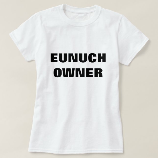 EUNUCH-INHABER T-Shirt (Design vorne)