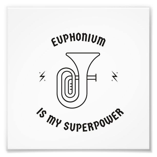 Euphonium ist meine Supermacht Fotodruck (Vorne)