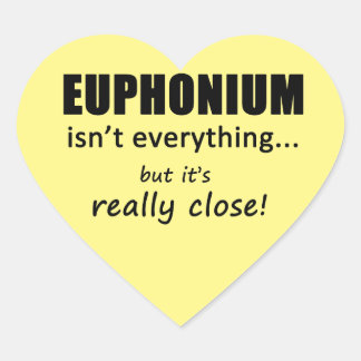 Euphonium ist nicht alles Herzkleber Herz-Aufkleber