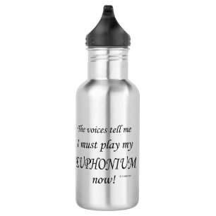Euphonium Voices sagen, müssen spielen Edelstahlflasche