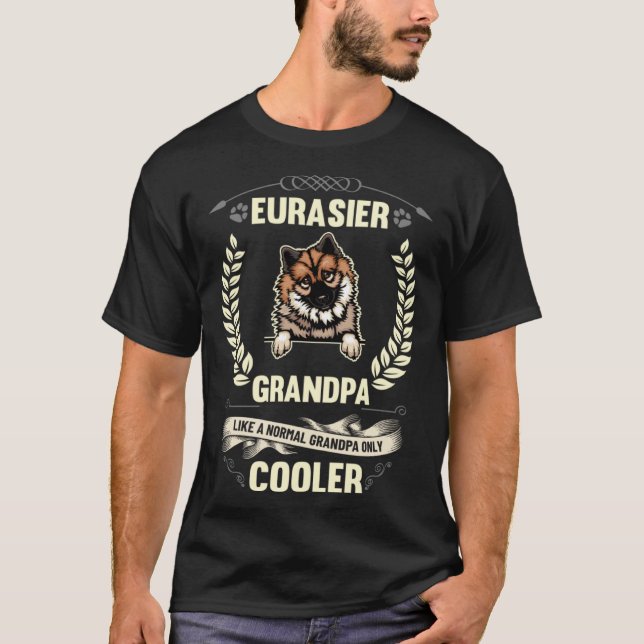 Eurasier Grandpa Like A Normal Grandpa Only Cooler T-Shirt (Vorderseite)