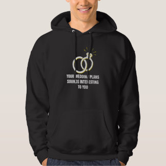 Eure Hochzeitspläne Sarkastische Braut und sarkast Hoodie
