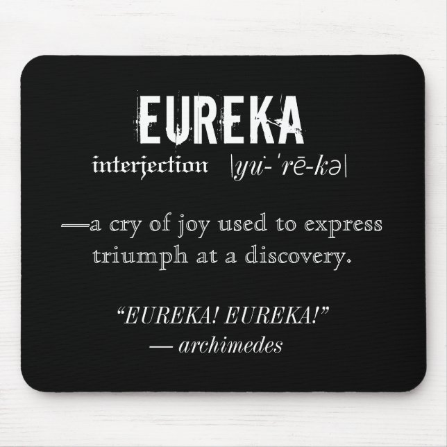 Eureka Definition Archimedes Prinzip der Wissensch Mousepad (Vorne)