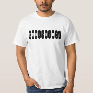 EURO~BLACK T-Shirt