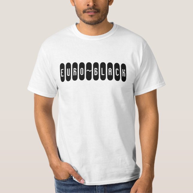 EURO~BLACK T-Shirt (Vorderseite)