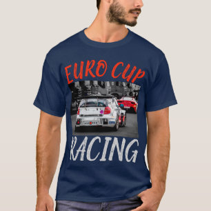 Euro-Cup-Autorennen T-Shirt