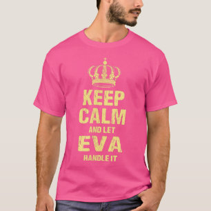 Eva Behalt Calm Personalisiert Name Freunde Nickna T-Shirt