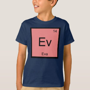 Eva Name Chemie Element Periodensystem T-Shirt