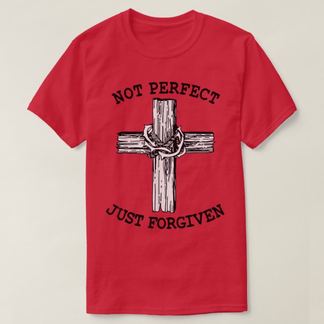 Evangelisation Vergebung Rettung ist nicht perfekt T-Shirt (Design vorne)