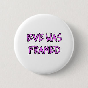Eve war GERAHMT Button