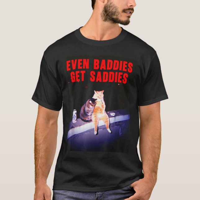 Even Baddies Get Saddies Funny Cat Meme Aesthetic  T-Shirt (Vorderseite)