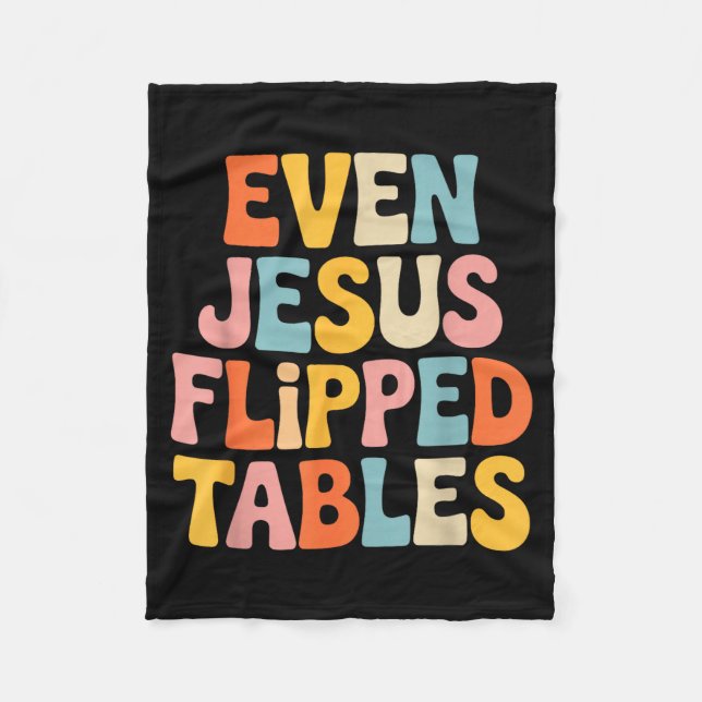 Even Jesus Flipped Tables Funny Jesus Lovers Chris Fleecedecke (Vorderseite)
