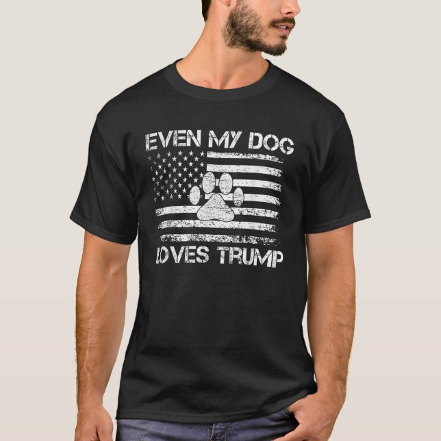 Even My Dog Loves Trump USA Flag Election Trump Su T-Shirt (Vorderseite)