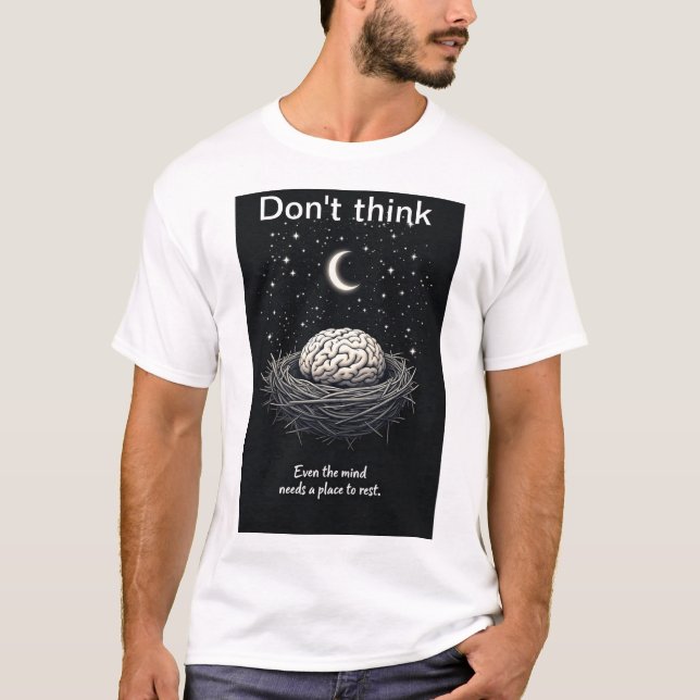 🔹 "Even the Mind Needs Rest – Brain in a Cosmic  T-Shirt (Vorderseite)