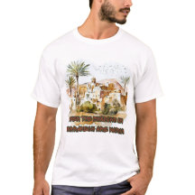  Even the Shadows in Marrakech Are Warm T-shirt