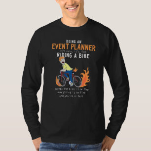 Event-Planer wie Rad-Radfahrer Funny T-Shirt