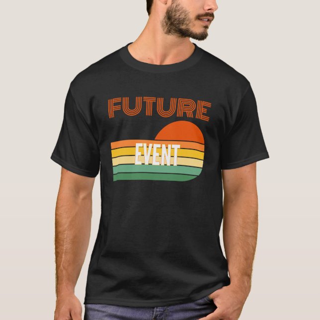 Event planner , Future Event planner T-Shirt (Vorderseite)