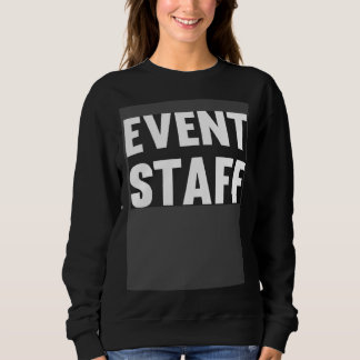 Event Staff Uniform Event Employee Worker Job  1 Sweatshirt