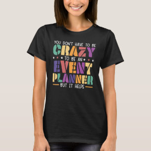 Eventmanagement-Organisation für professionelle Ve T-Shirt