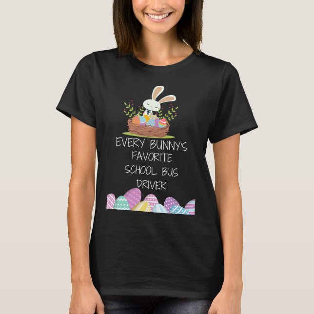 ever bunny s favorite school bus driver Easter day T-Shirt (Vorderseite)