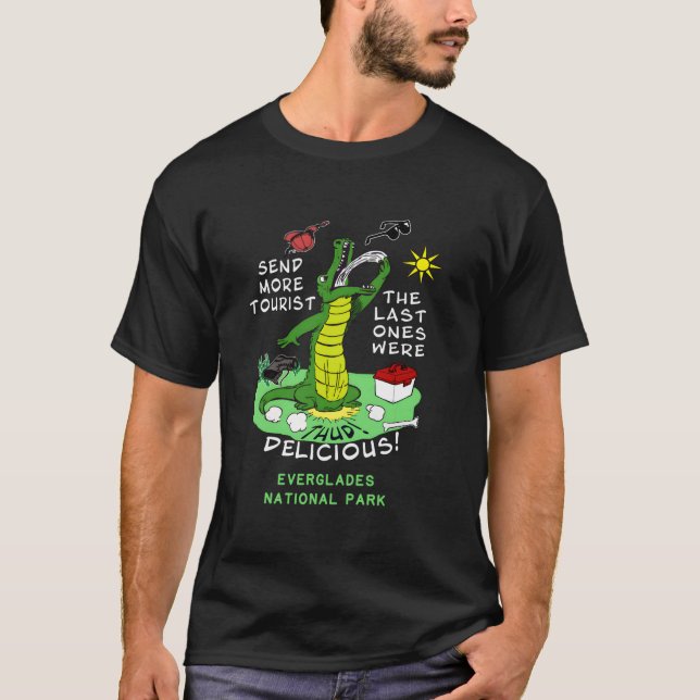 Everglades National Park Send More Tourists Alliga T-Shirt (Vorderseite)