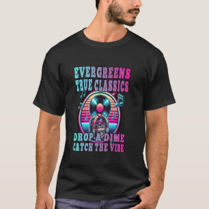 EVERGREENS ECHTE KLASSIKER DROP A DIME ERWISCHEN D T-Shirt