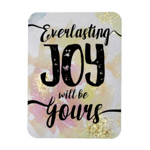 Everlasting Joy wird dein Magnet sein