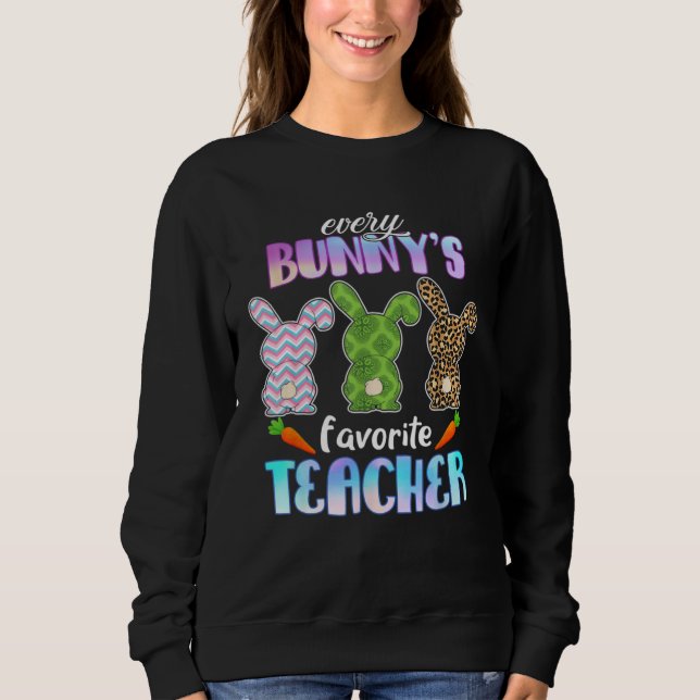 Every Bunny Is Favorite Teacher Leopard Bunny East Sweatshirt (Vorderseite)