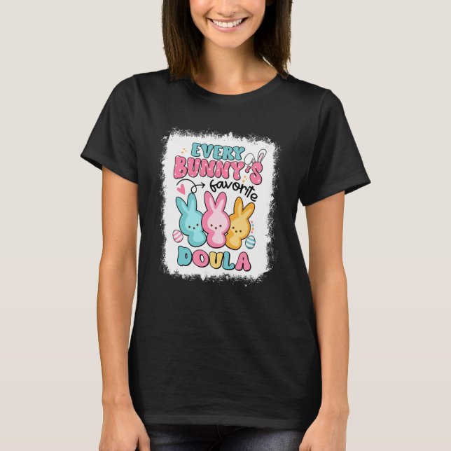 Every Bunny's Favorite Doula Easter Day Birth Doul T-Shirt (Vorderseite)