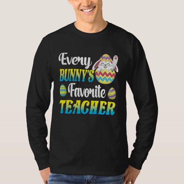 Every Bunny's Favorite Teacher Easter Egg Hunting  T-Shirt (Vorderseite)