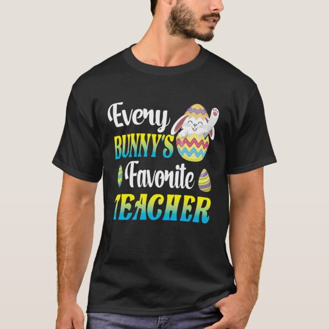 Every Bunny's Favorite Teacher Easter Egg Hunting  T-Shirt (Vorderseite)