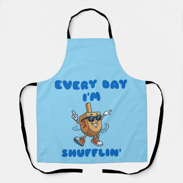 Every Day I'm Shufflin' Apron Schürze (Vorderseite)