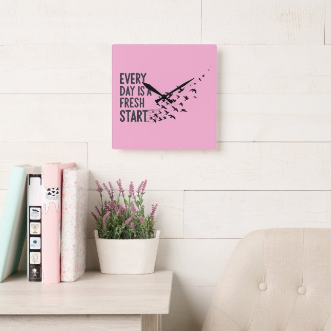 Every Day Is A Fresh Start Wall Clock Quadratische Wanduhr (Lesesaal)