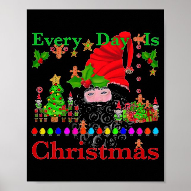 Every Day Is Christmas T Shirt  Poster (Vorne)