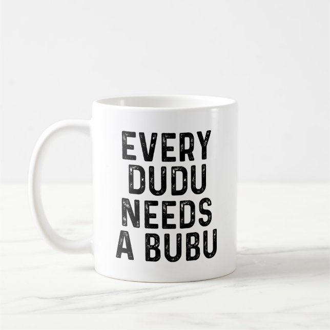 Every Dudu Needs a Bubu Funny Couples Quote Kaffeetasse (Links)