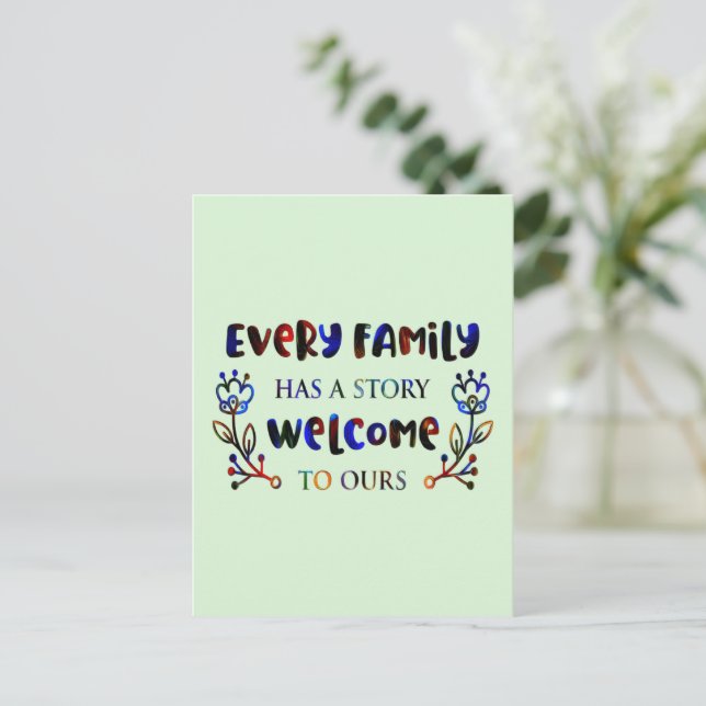 Every Family Has A Story Welcome to Ours, Family P Postkarte (Stehend Vorderseite)