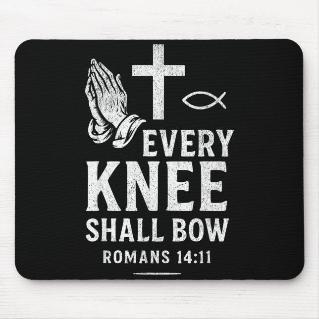 Every Knee Shall Fall Romans 14_11  Mousepad (Vorne)