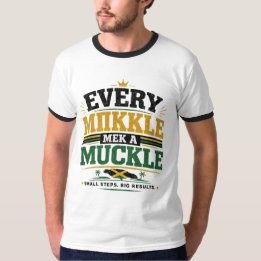 „Every Mikkle Mek A Mukkle.“ T-Shirt