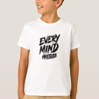 Every Mind Matters Pinselstrich-Grafik T-Shirt