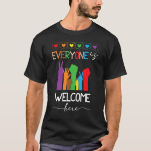 Every One Is Welcome Here Pride The Month Lgbt T-Shirt
