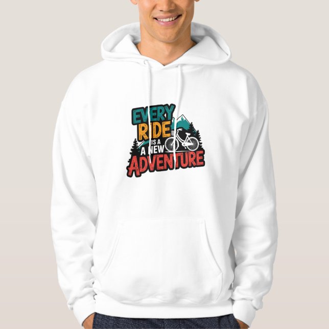 Every Ride is a New Adventure Hoodie Sell  (Vorderseite)