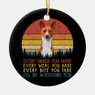 Every Snack You Make Basenji Dog Dog Mom Dad Keramik Ornament
